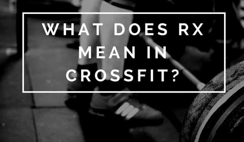 what is rx in crossfit